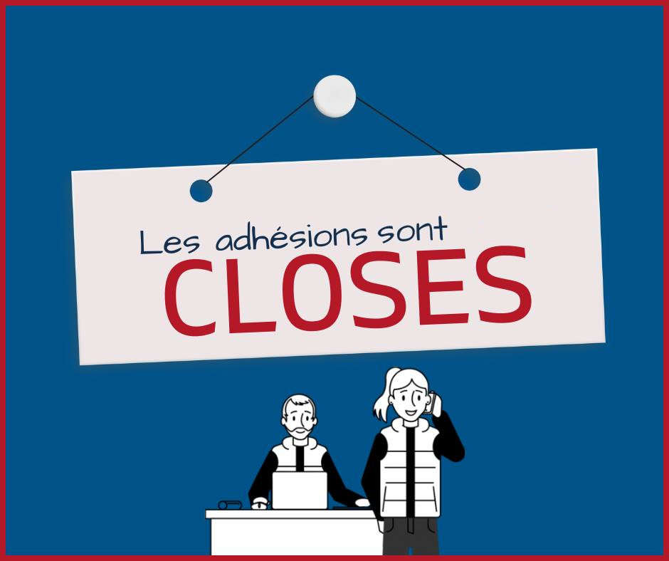 Les adhésions sont closes